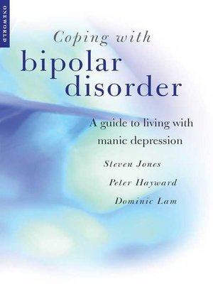 cover image of Coping with Bipolar Disorder: a CBT-Informed Guide to Living with Manic Depression
